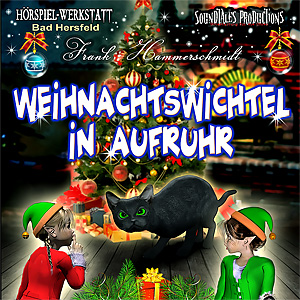Weihnachtswichtel in Aufuhr, Hörspiel, Hörspiel-Werkstatt Bad Hersfeld